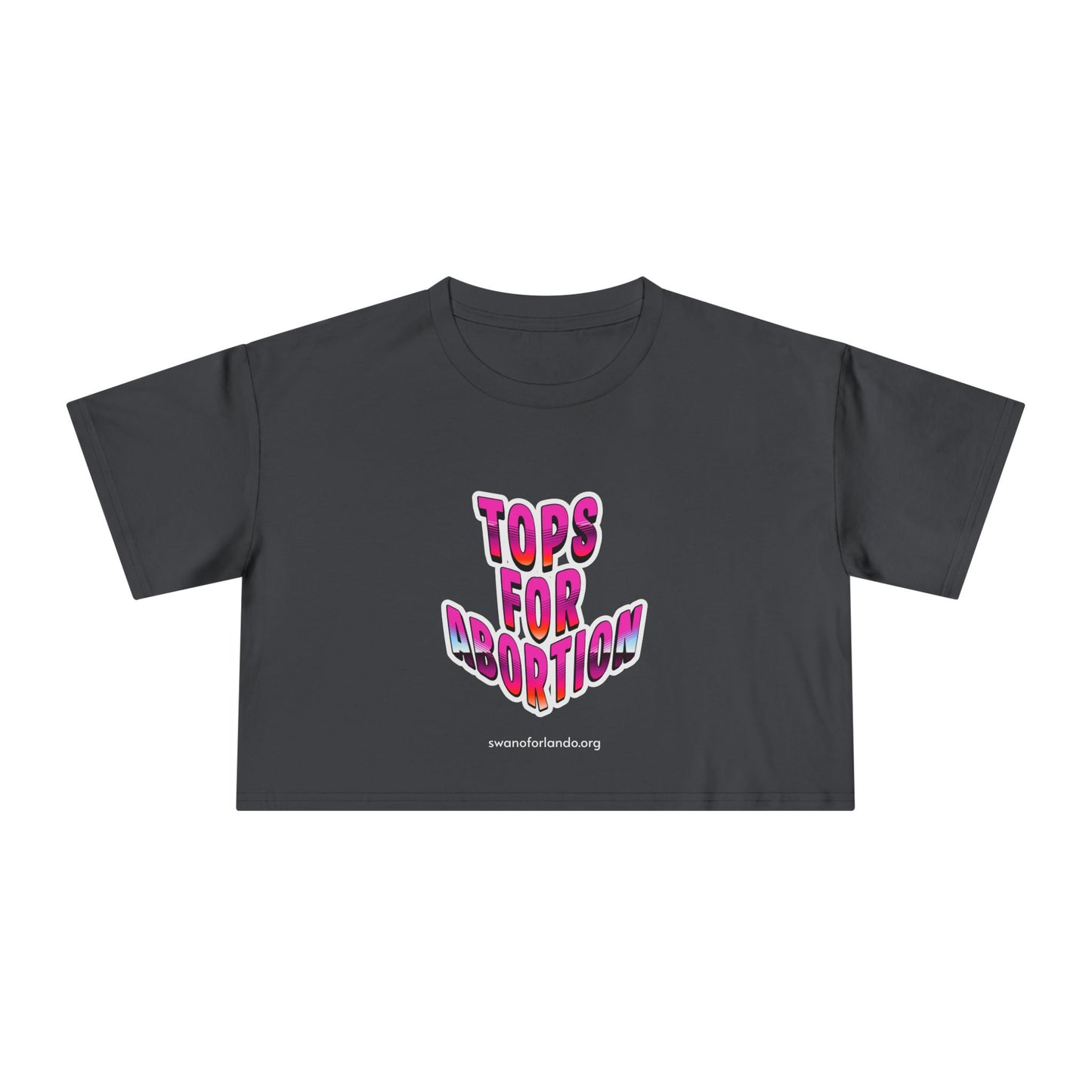 Crop Tee — “Tops for Abortion” Feminist Graphic Crop Top