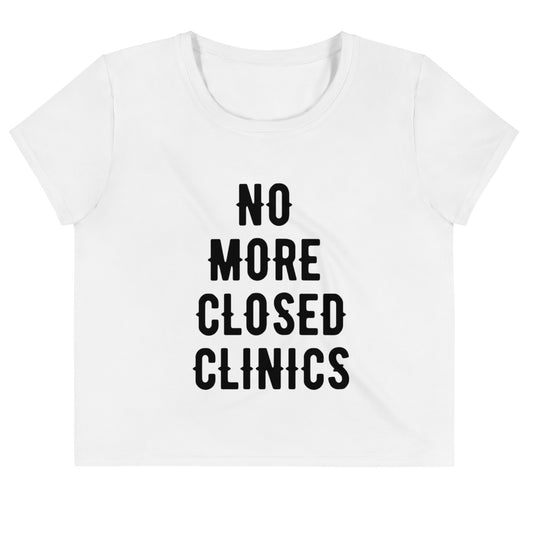 No More Closed Clinics Crop Top