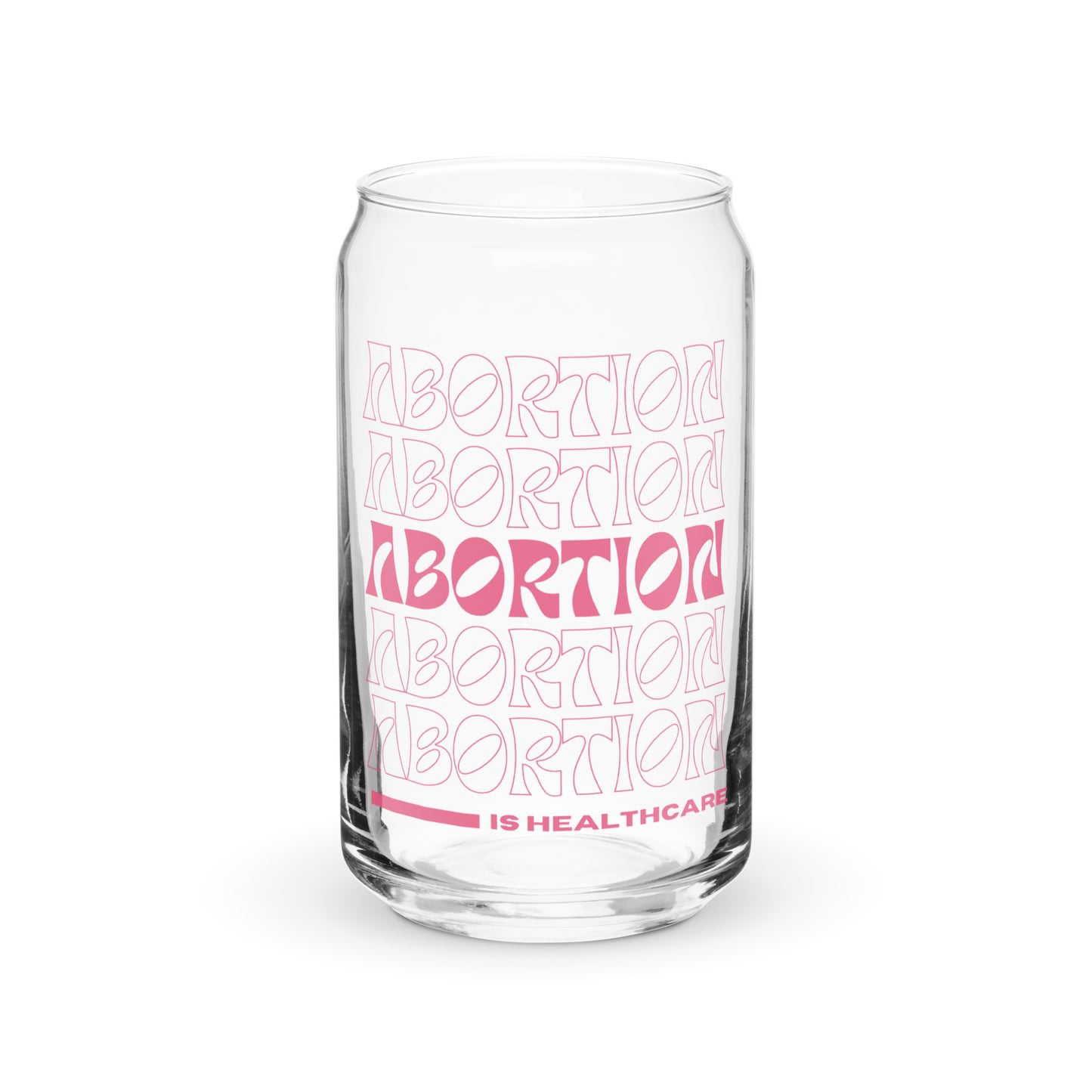 Abortion is Healthcare Can-shaped glass