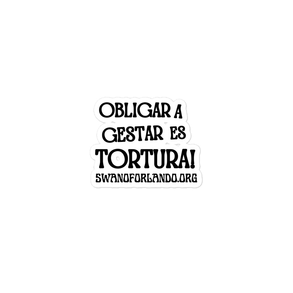 Obligar a Gestar es Tortura Bubble-free stickers