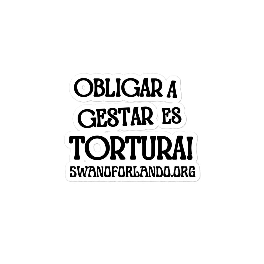 Obligar a Gestar es Tortura Bubble-free stickers