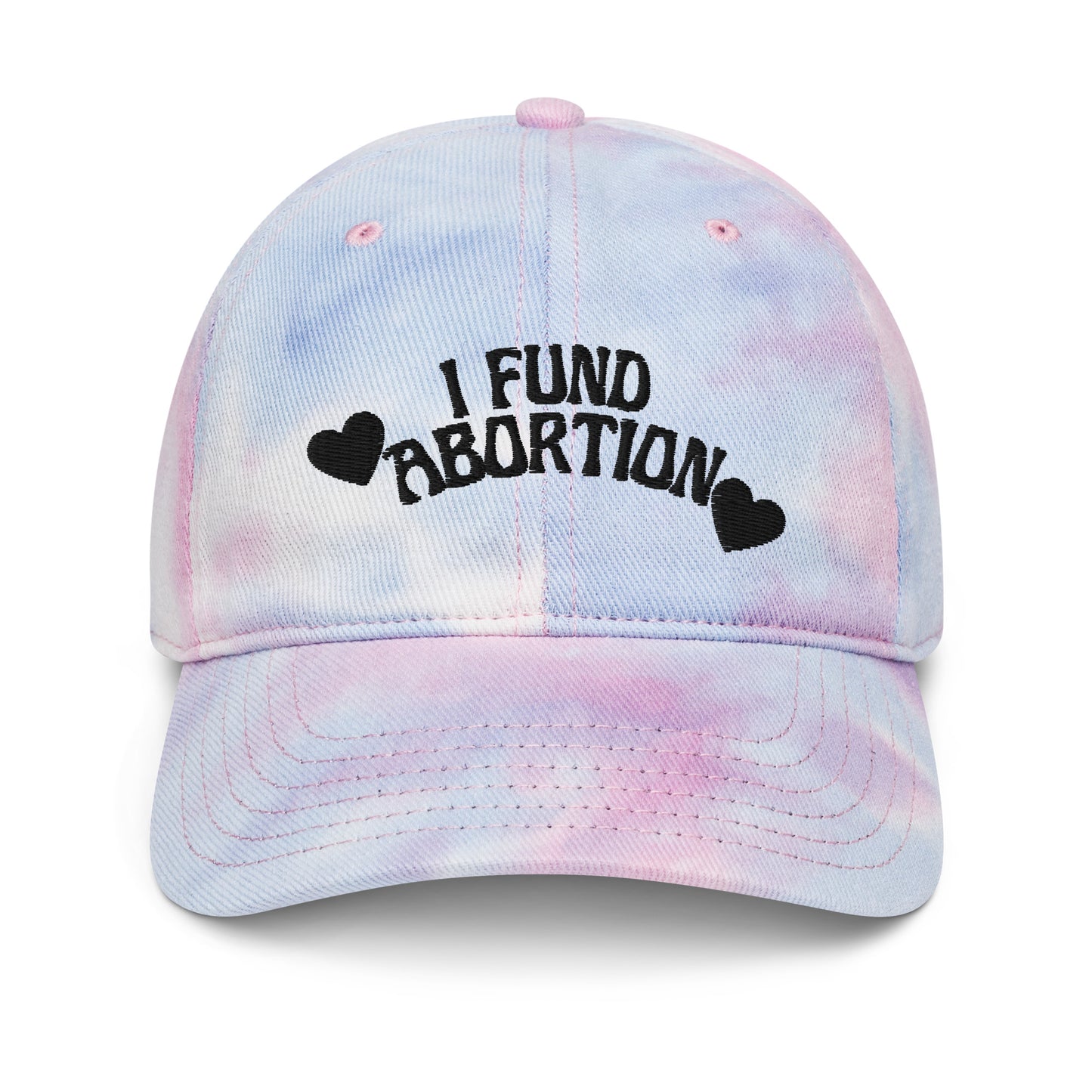 I Fund Abortion Tie dye hat