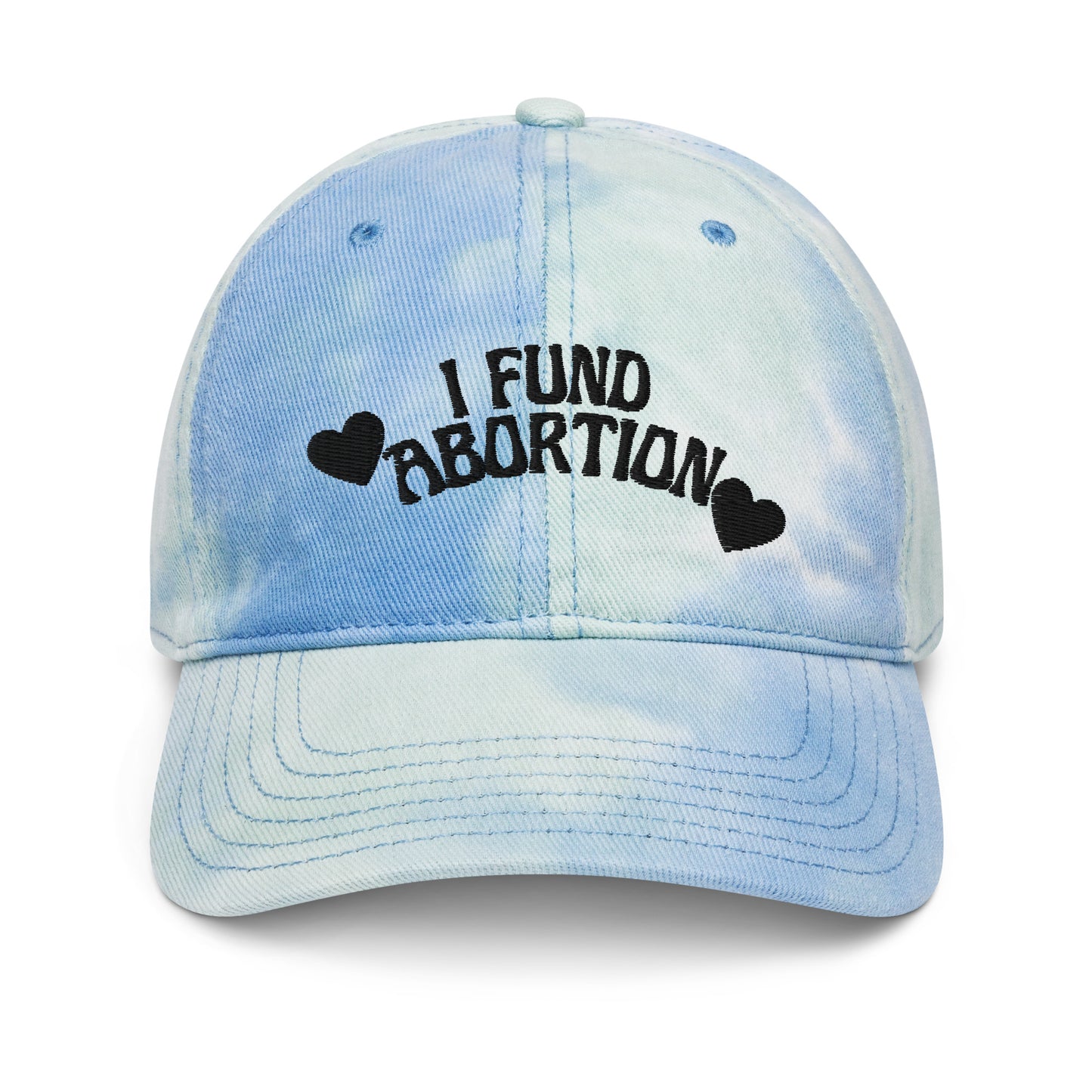 I Fund Abortion Tie dye hat