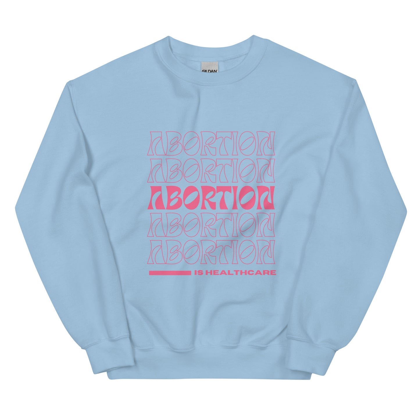 Abortion is Healthcare Unisex Sweatshirt