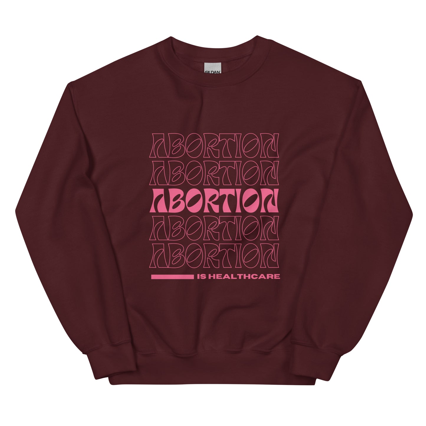 Abortion is Healthcare Unisex Sweatshirt