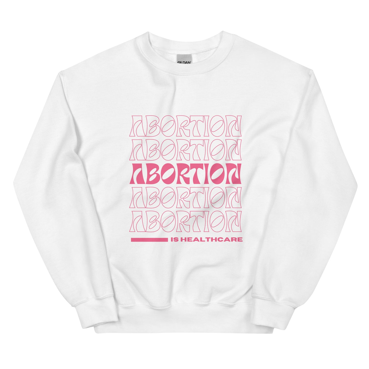 Abortion is Healthcare Unisex Sweatshirt
