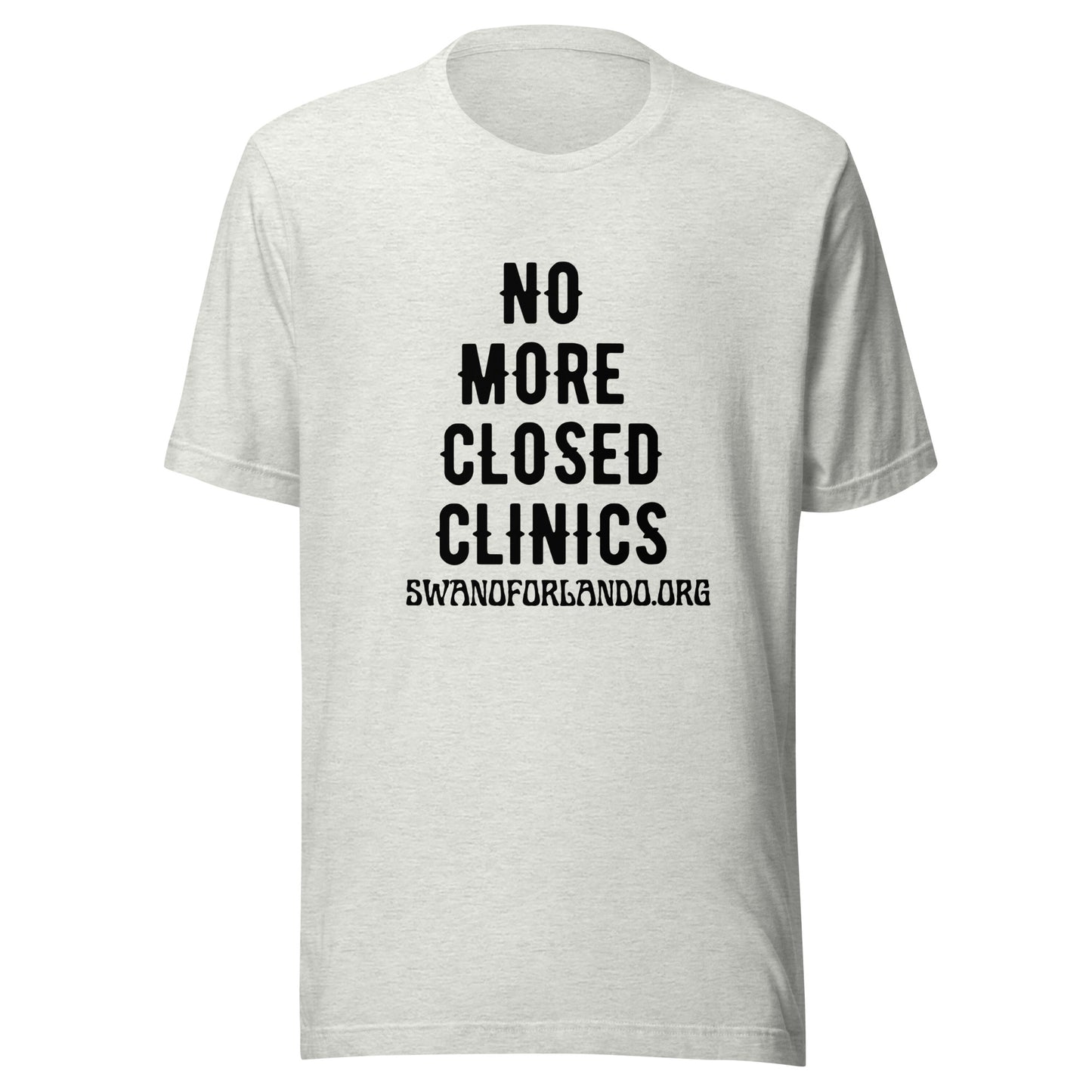 No More Closed Clinics t-shirt (light)