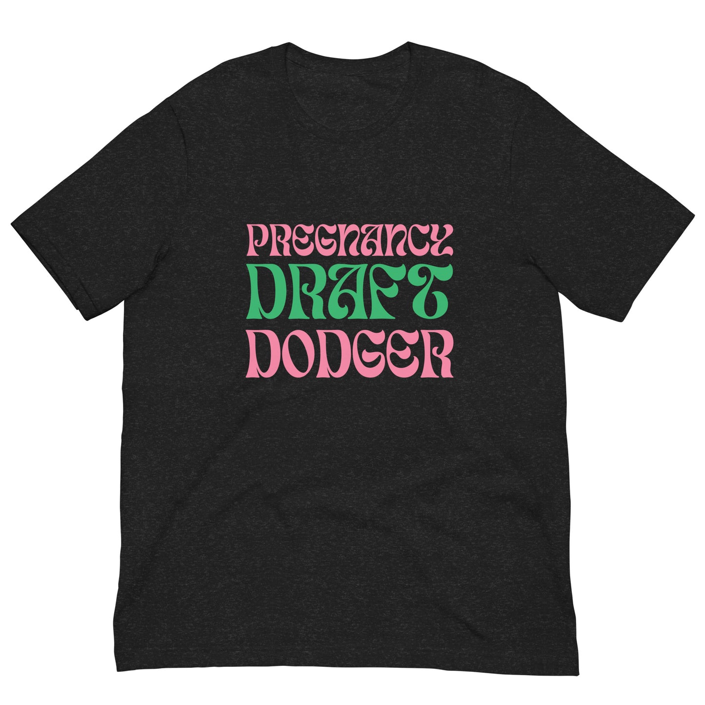 Pregnancy Draft Dodger t-shirt