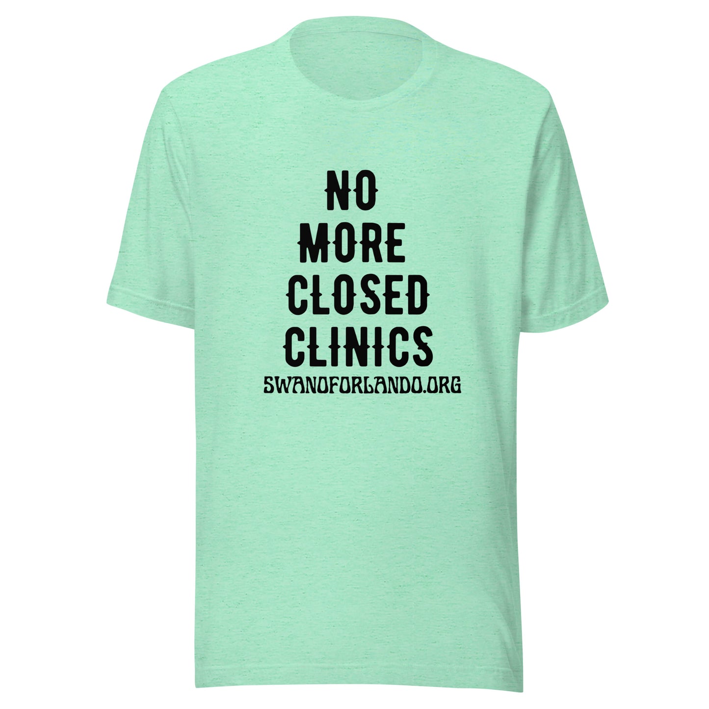 No More Closed Clinics t-shirt (light)