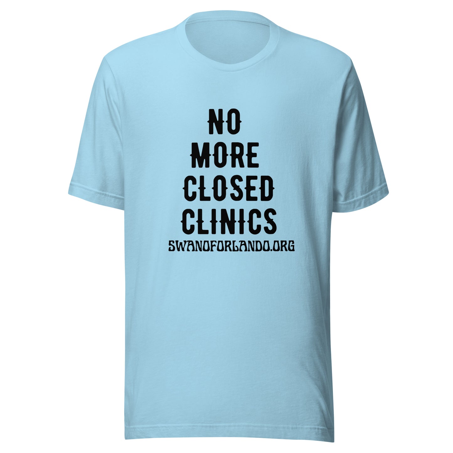 No More Closed Clinics t-shirt (light)