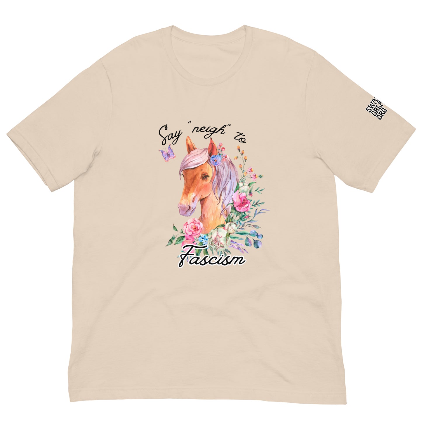 Say "Neigh" to Fascism Femme t-shirt