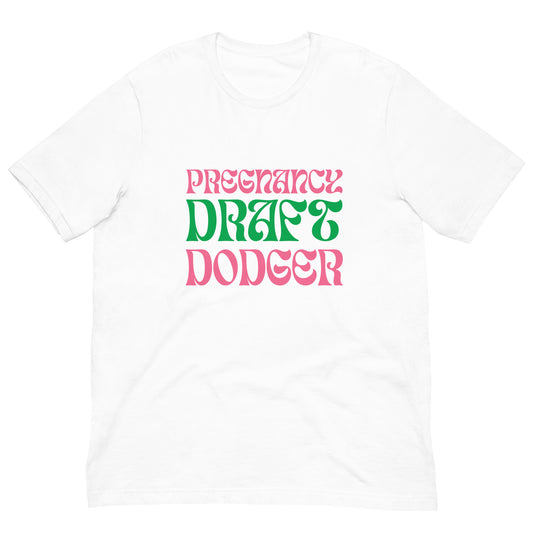 Pregnancy Draft Dodger t-shirt