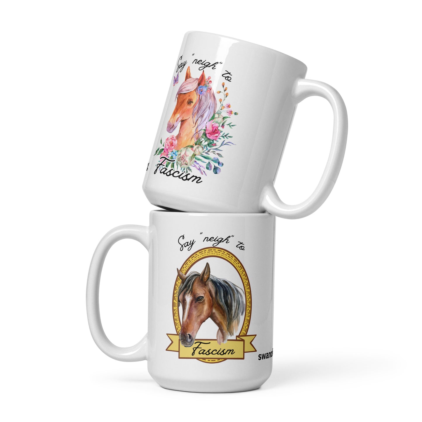 Say "Neigh" to Fascism mug
