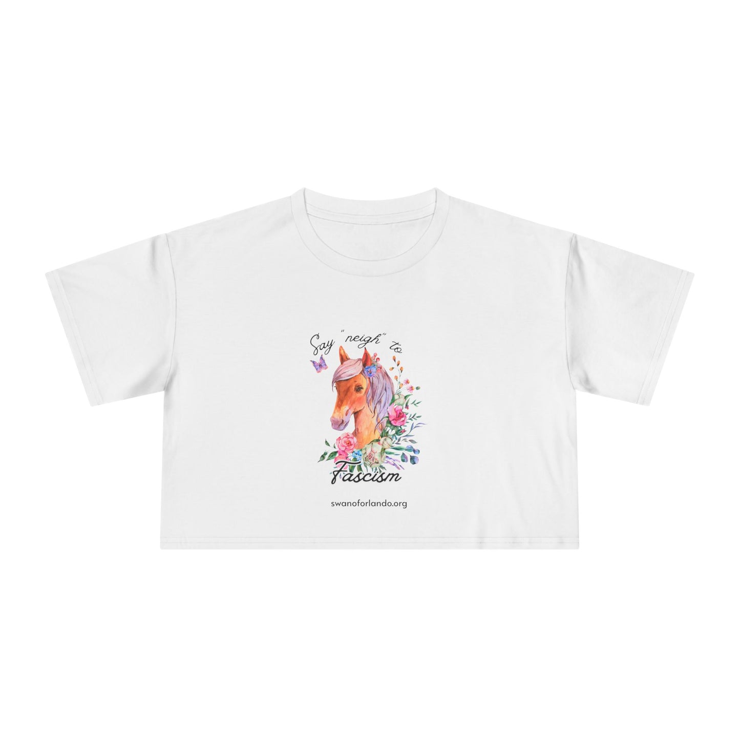Say "Neigh" to Fascism Crop Tee