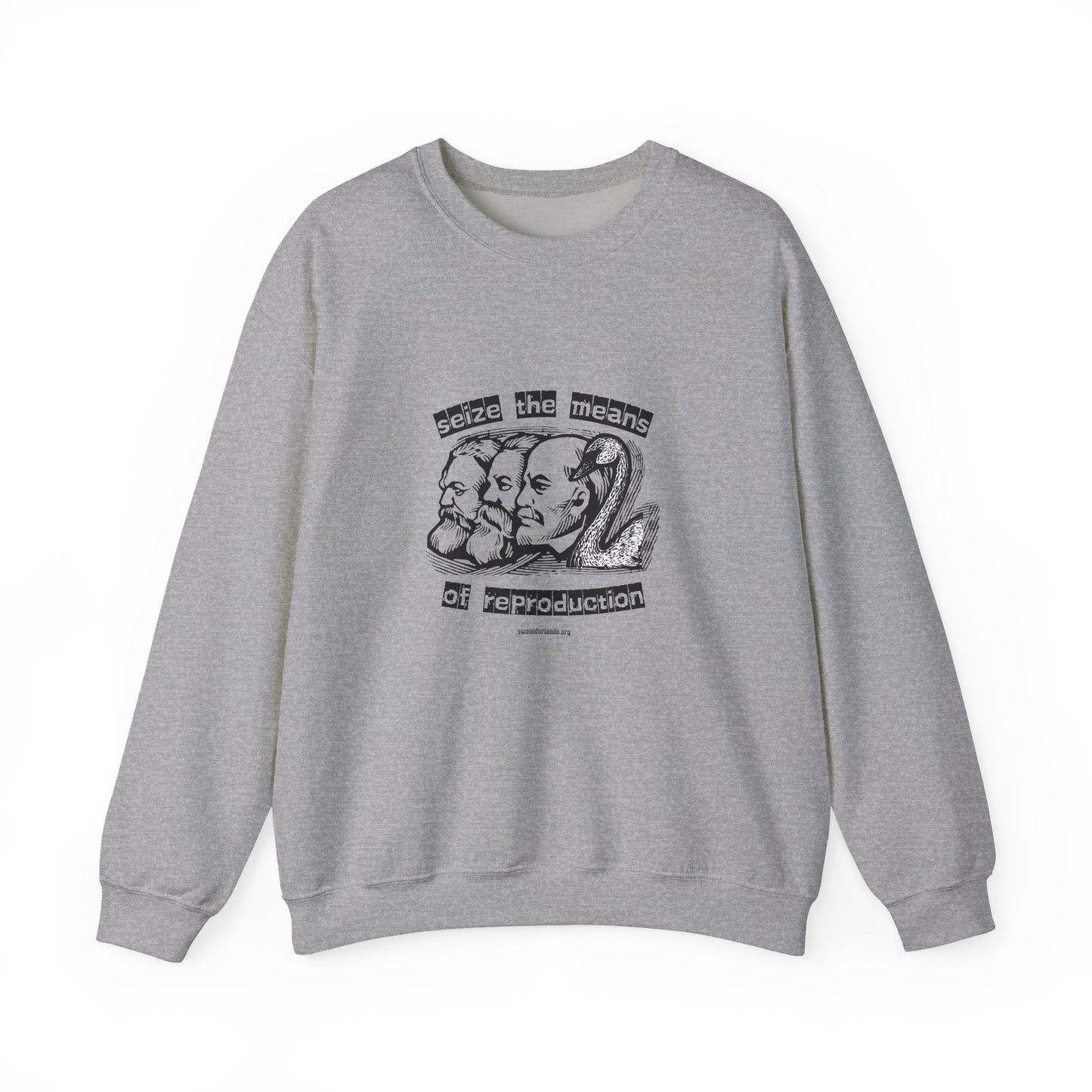 Crewneck Sweatshirt — “Seize the Means of Reproduction”