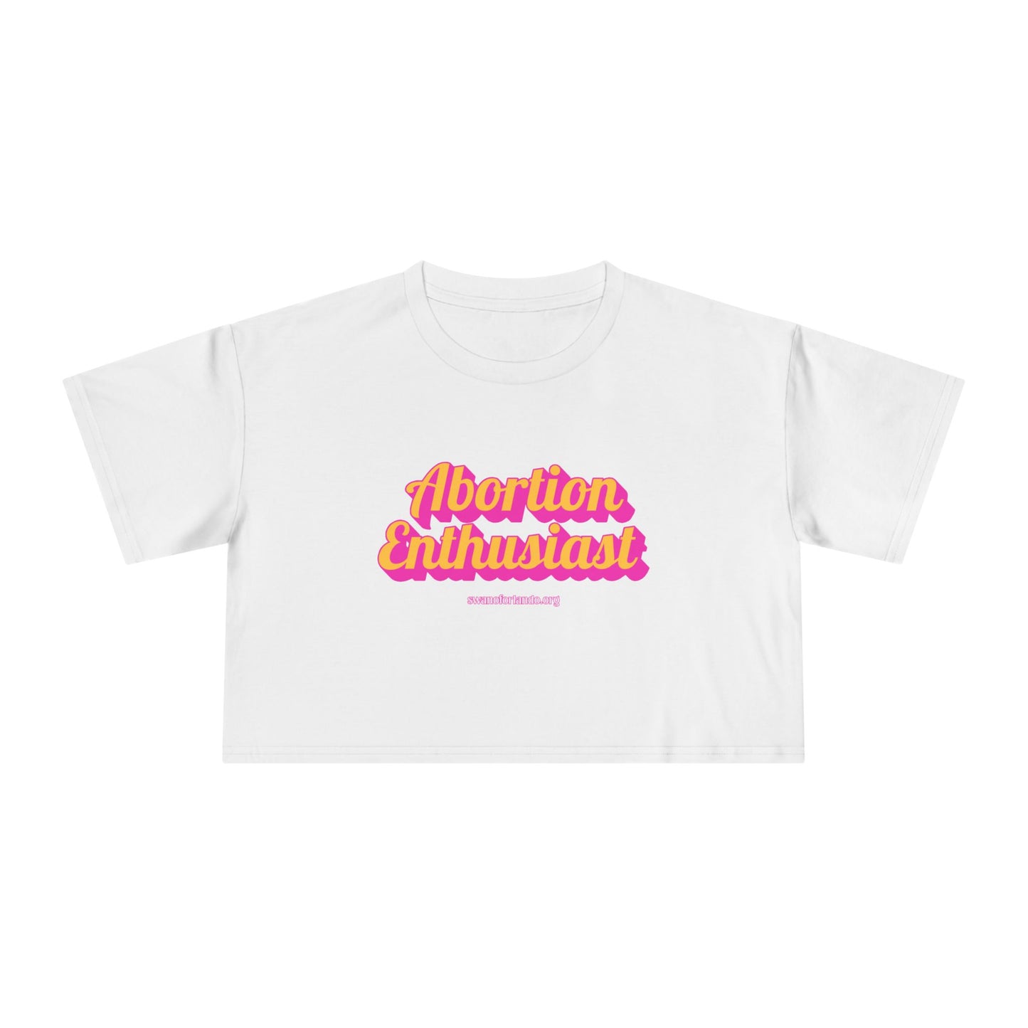 Crop Tee — “Abortion Enthusiast” Feminist Graphic Crop Top