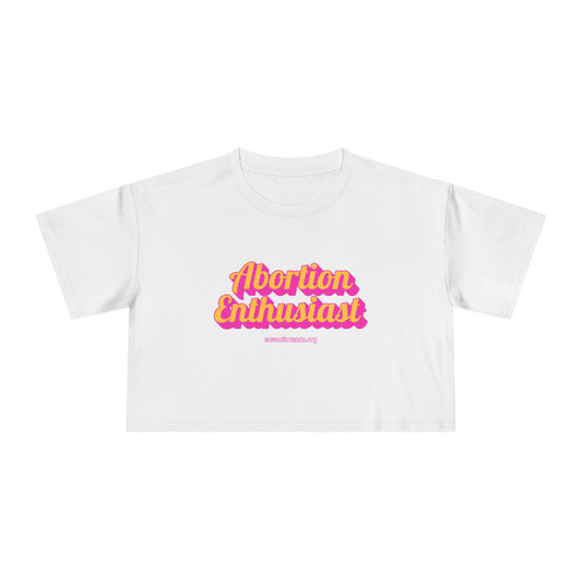 Crop Tee — “Abortion Enthusiast” Feminist Graphic Crop Top