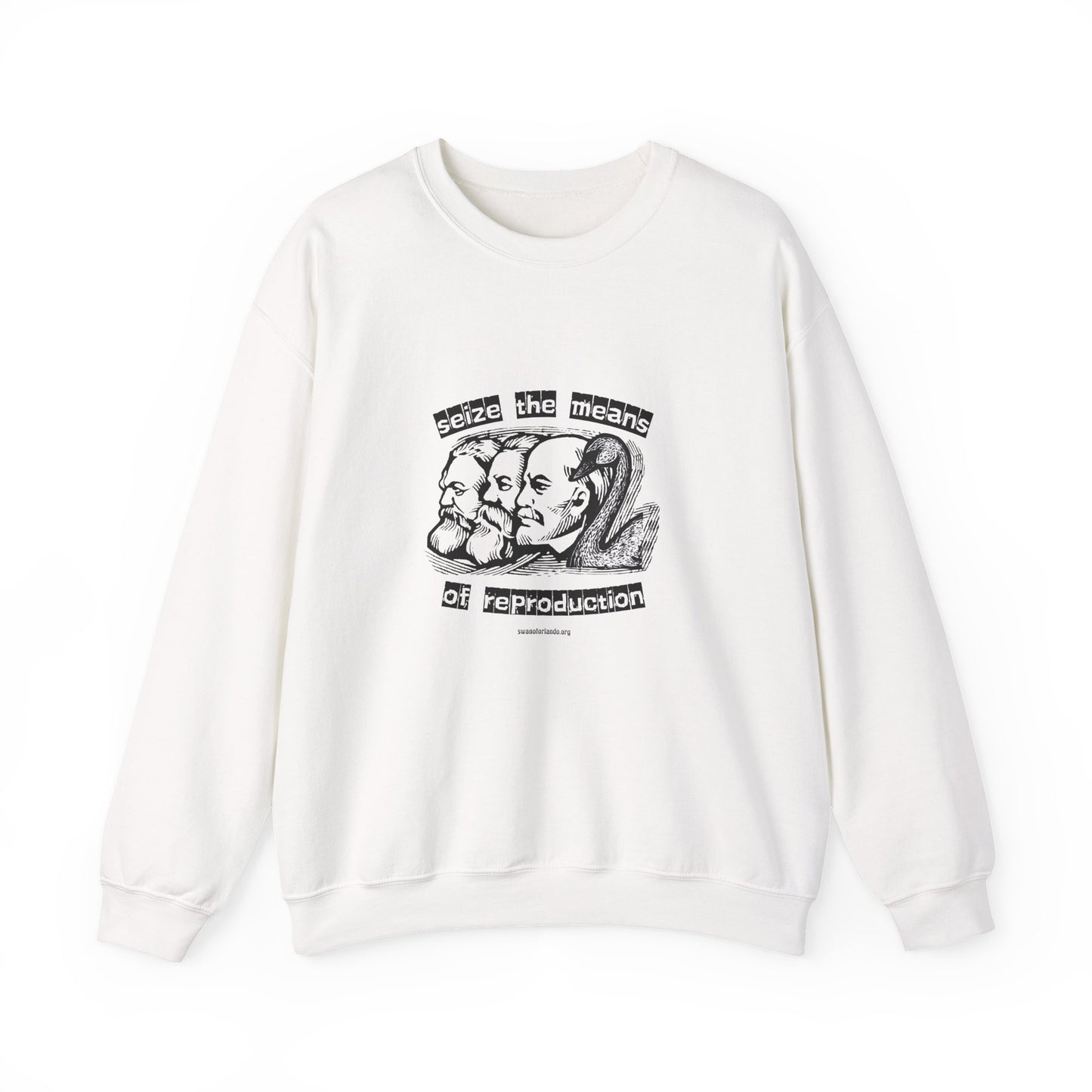 Crewneck Sweatshirt — “Seize the Means of Reproduction”