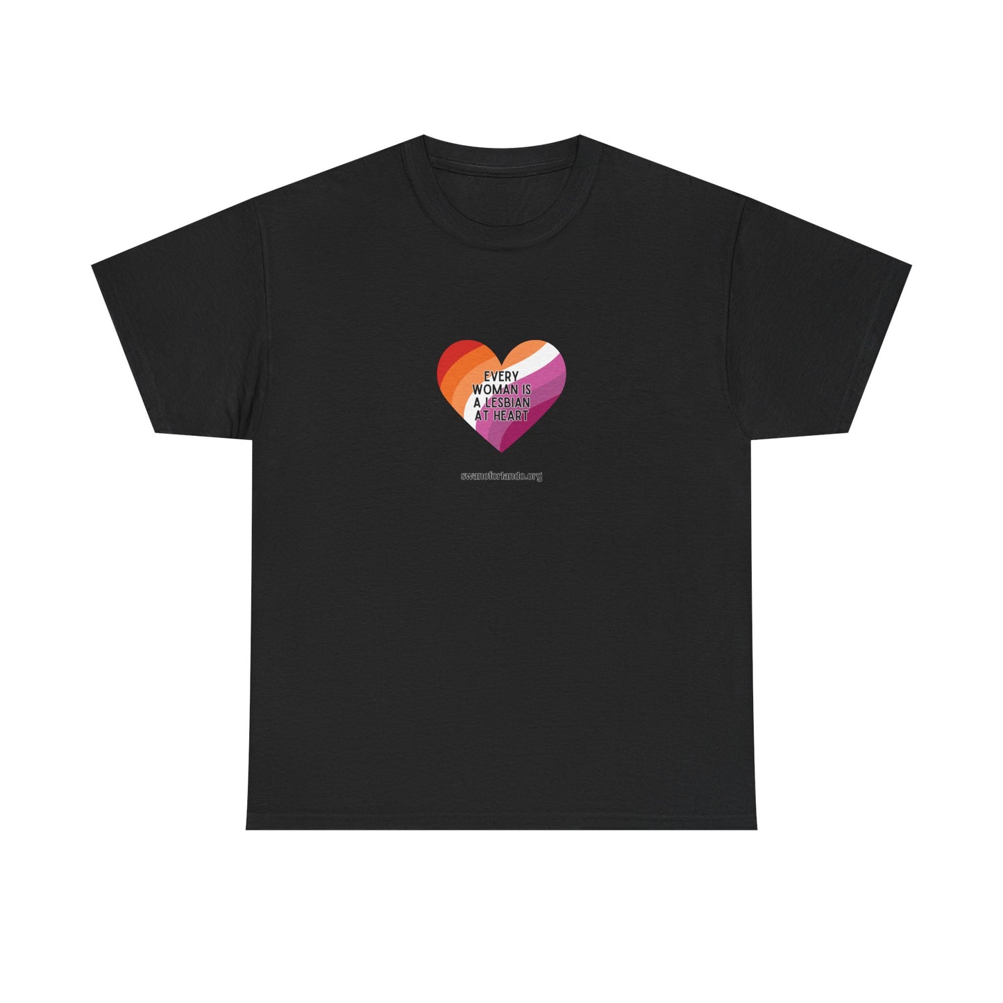 T‑Shirt — “Every Woman is a Lesbian at Heart”