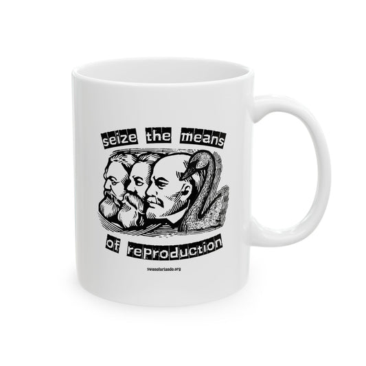 Seize the Means of Reproduction Mug