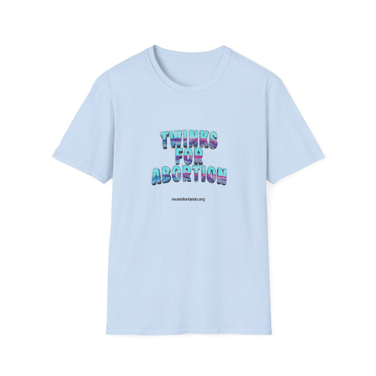 T-Shirt — "Twinks for Abortion"