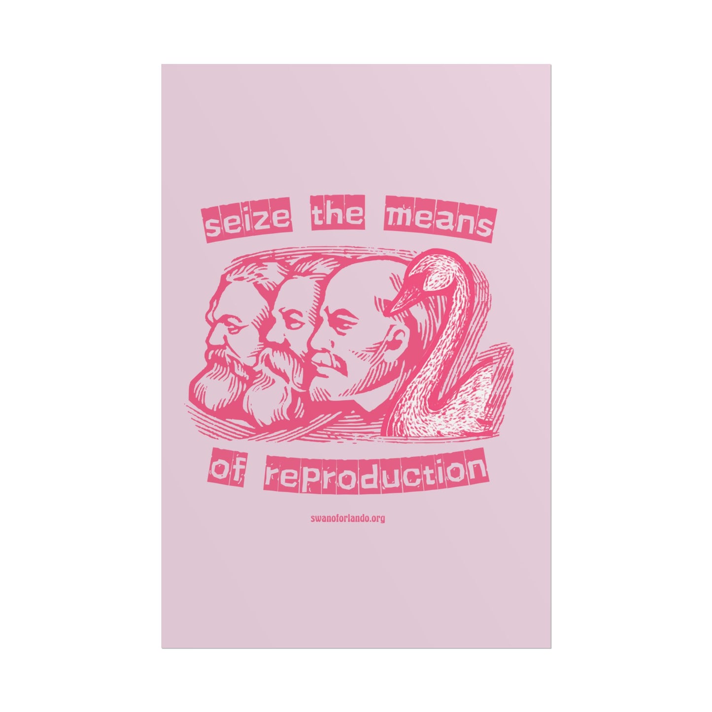 Rolled Poster — “Seize the Means of Reproduction” Print