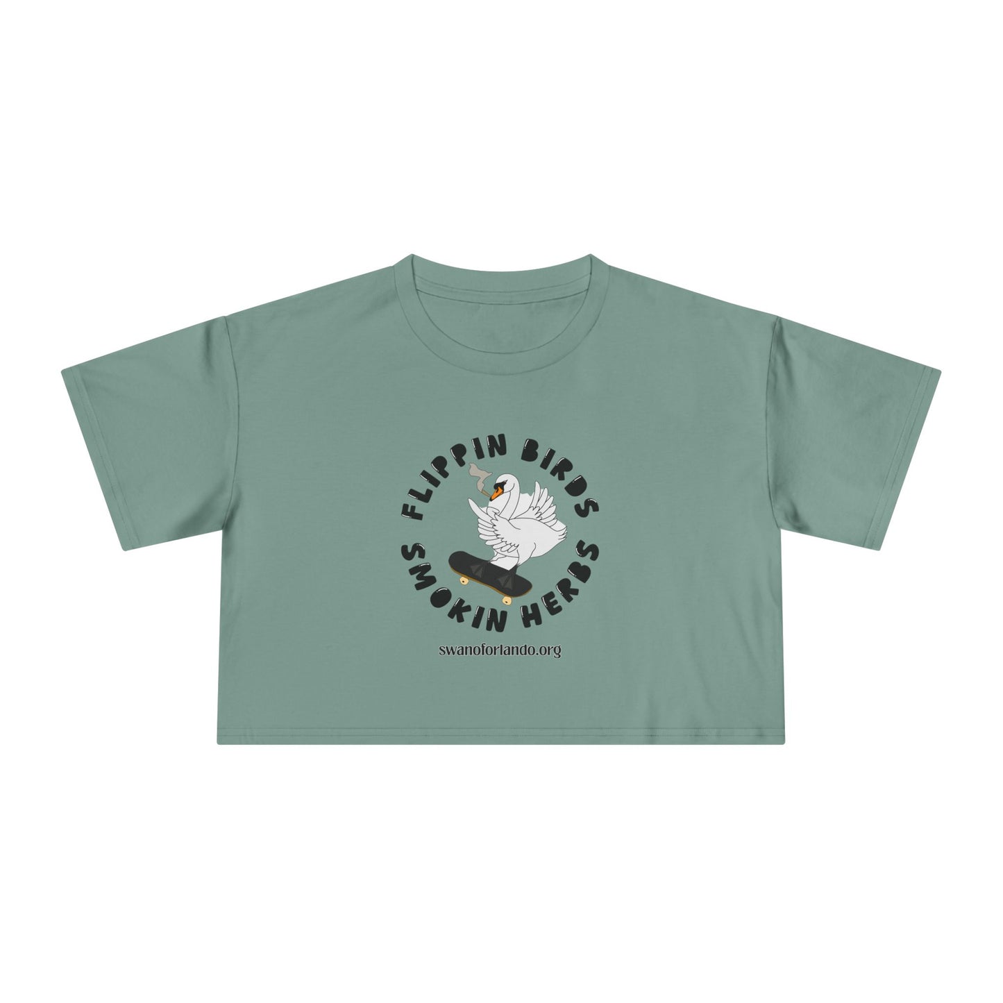 Crop Tee -Flippin Birds Smokin Herbs