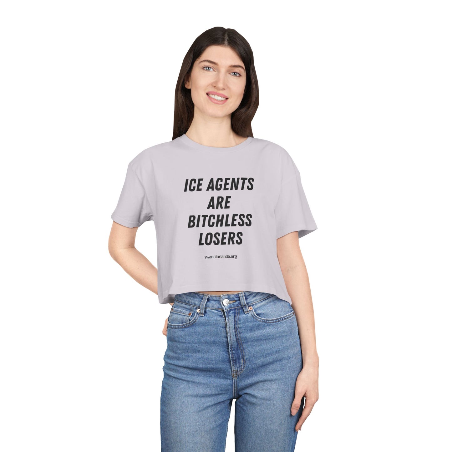 Crop Tee — "ICE AGENTS ARE BITCHLESS LOSERS"
