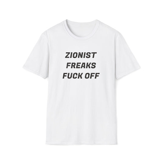 ZIONIST FREAKS FUCK OFF Tee
