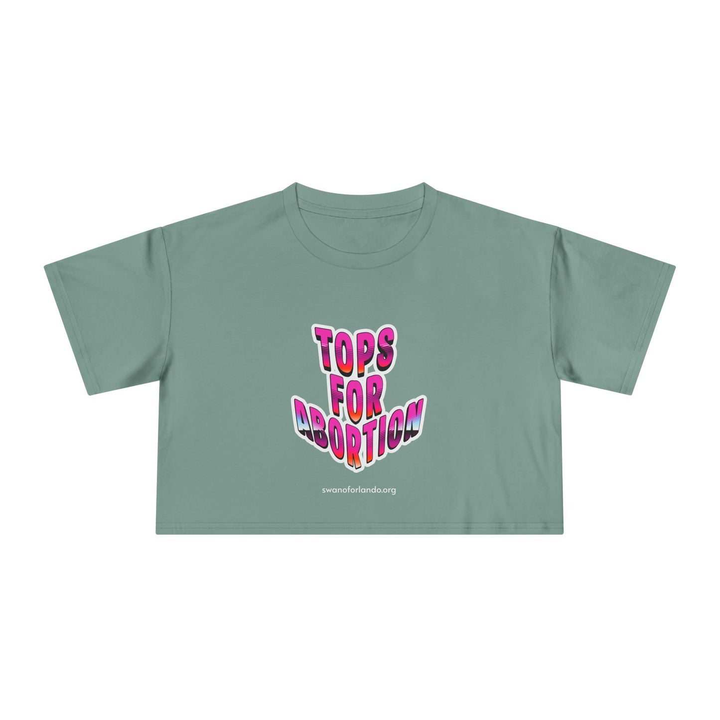 Crop Tee — “Tops for Abortion” Feminist Graphic Crop Top