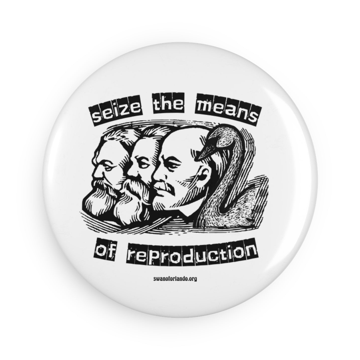 Seize the Means of Reproduction Button Magnet