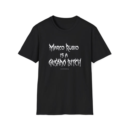 Marco Rubio Is a GUSANO BITCH Tee