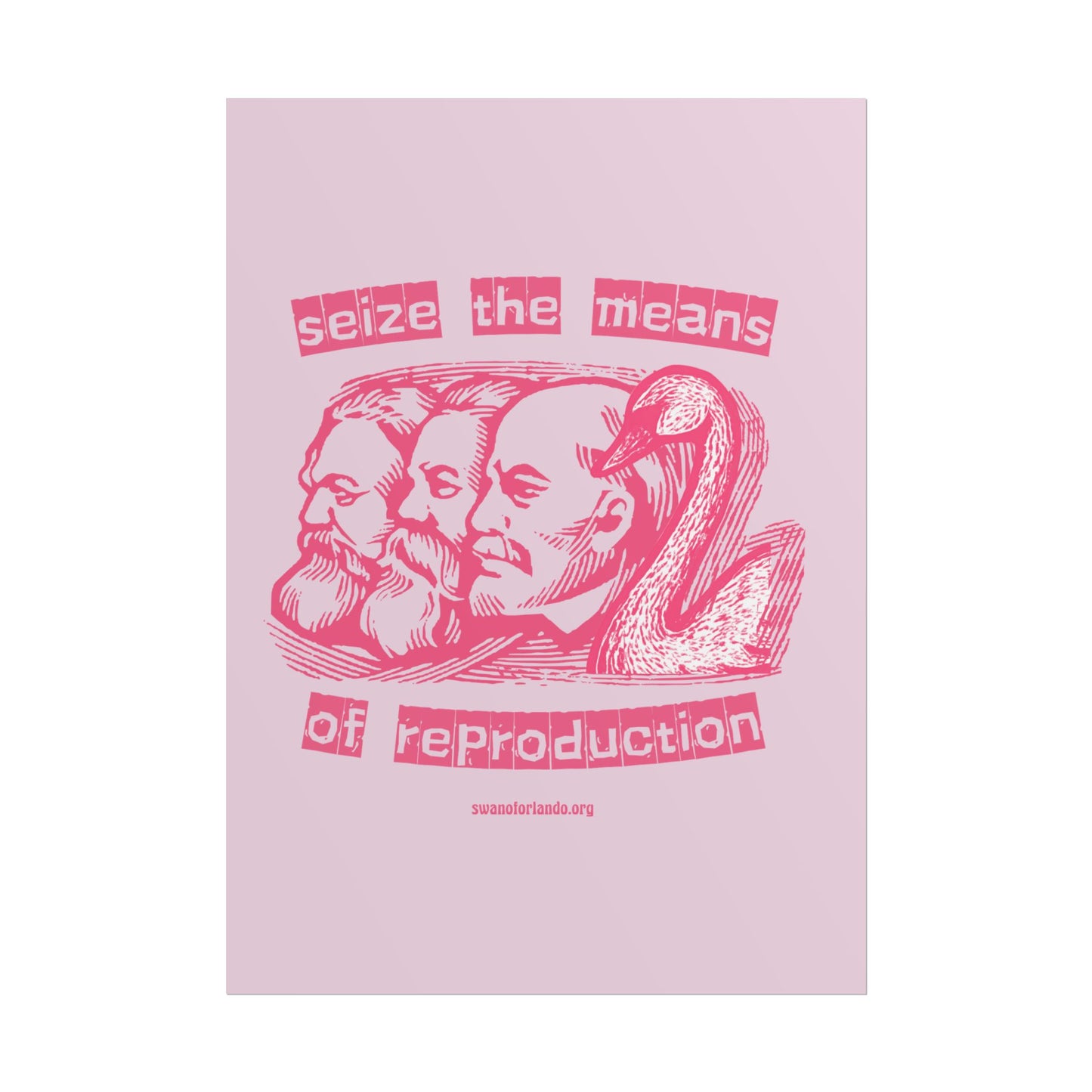 Rolled Poster — “Seize the Means of Reproduction” Print