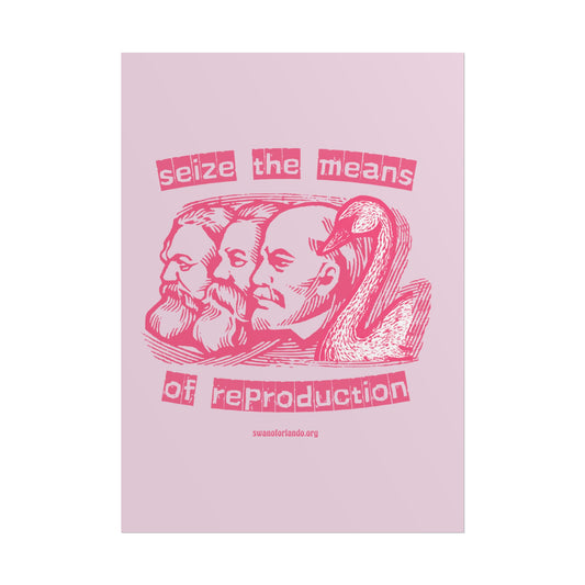 Rolled Poster — “Seize the Means of Reproduction” Print