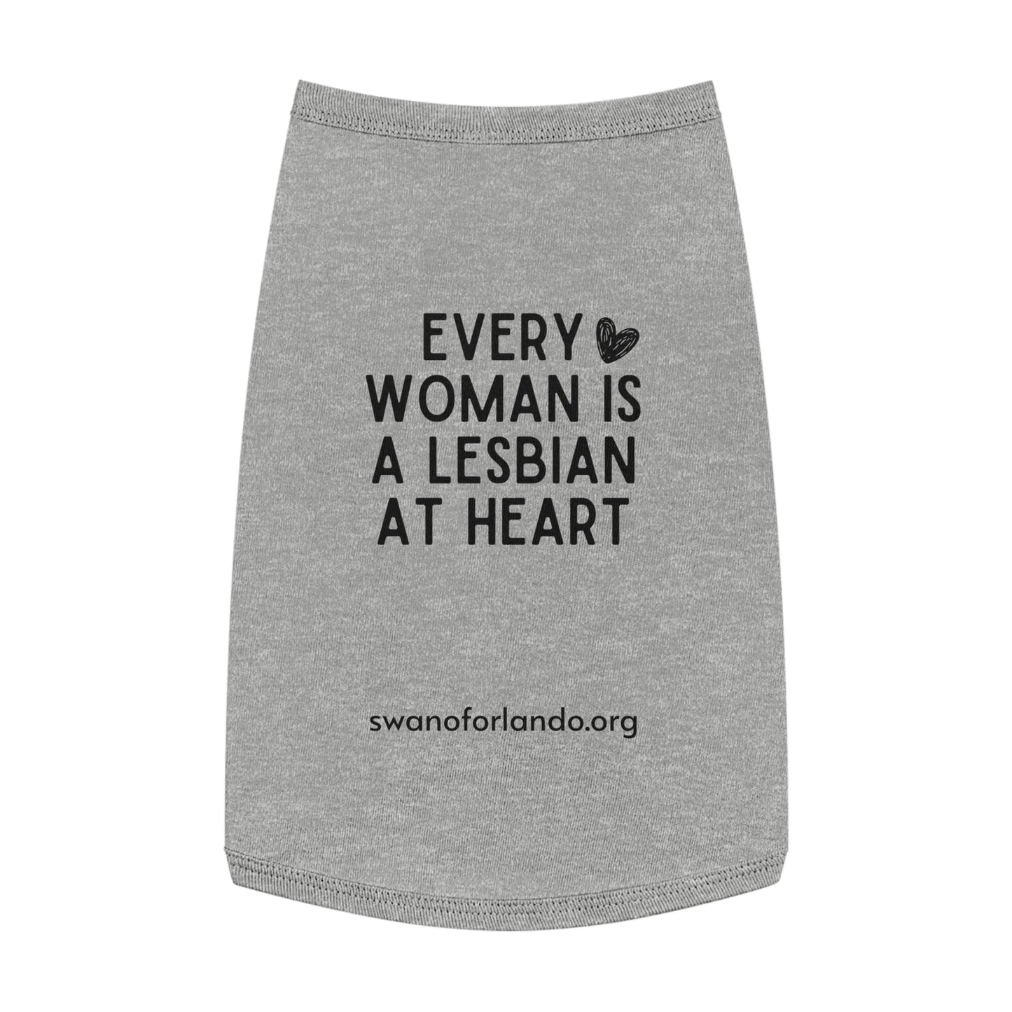Pet Tank Top — Every Woman Is A Lesbian At Heart
