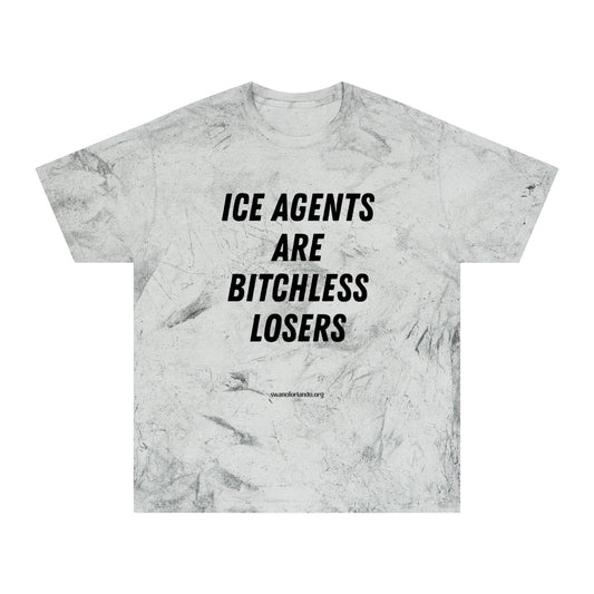 T-Shirt — “ICE AGENTS ARE BITCHLESS LOSERS” Tee