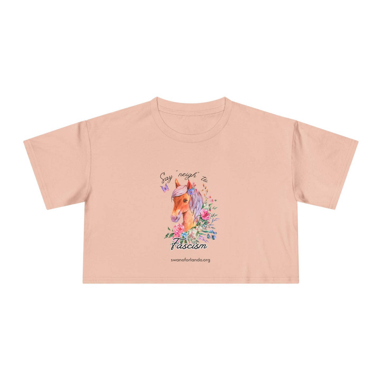 Say "Neigh" to Fascism Crop Tee