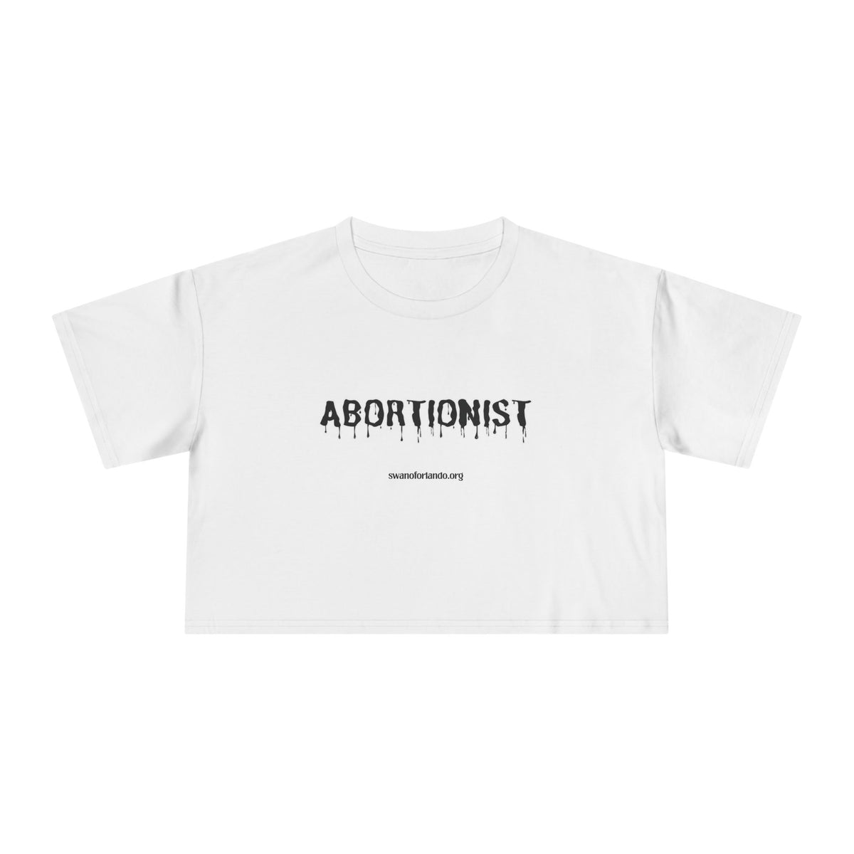 Abortionist Crop Tee