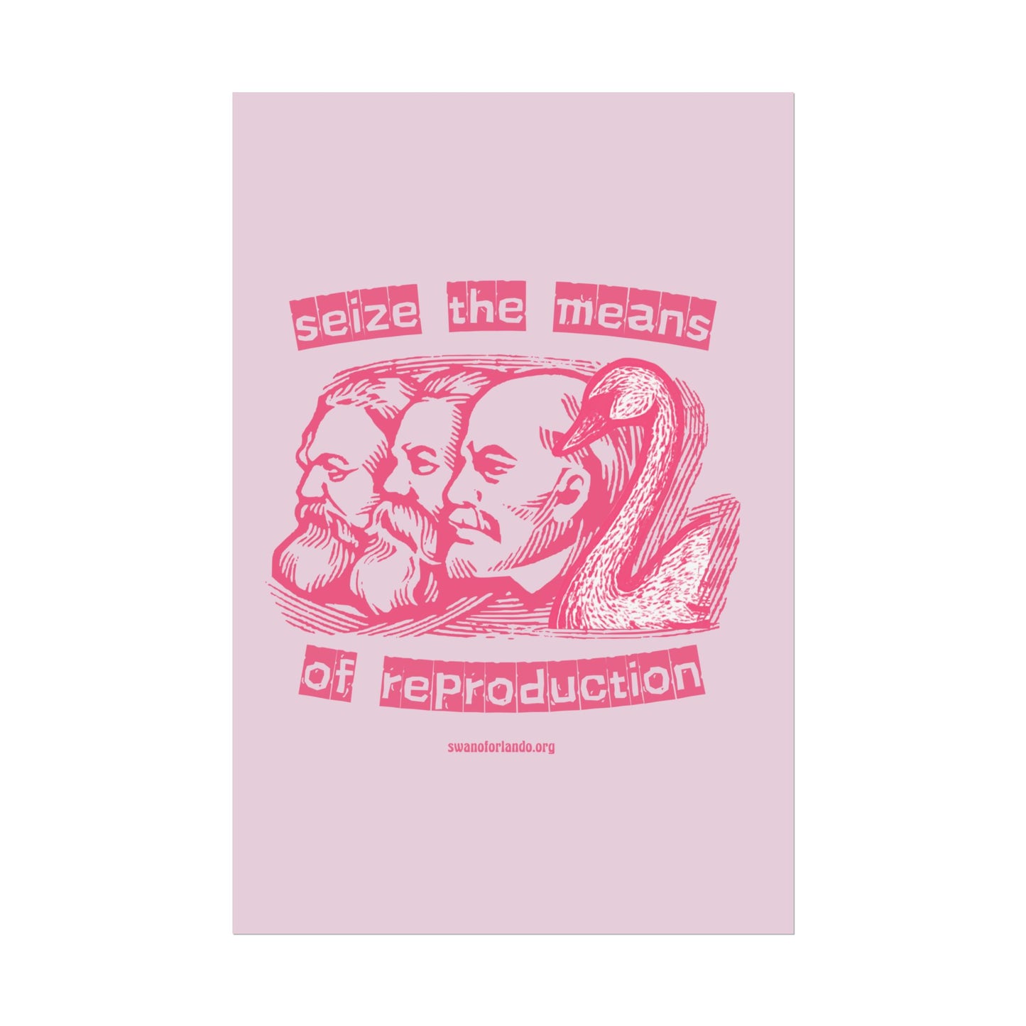 Rolled Poster — “Seize the Means of Reproduction” Print