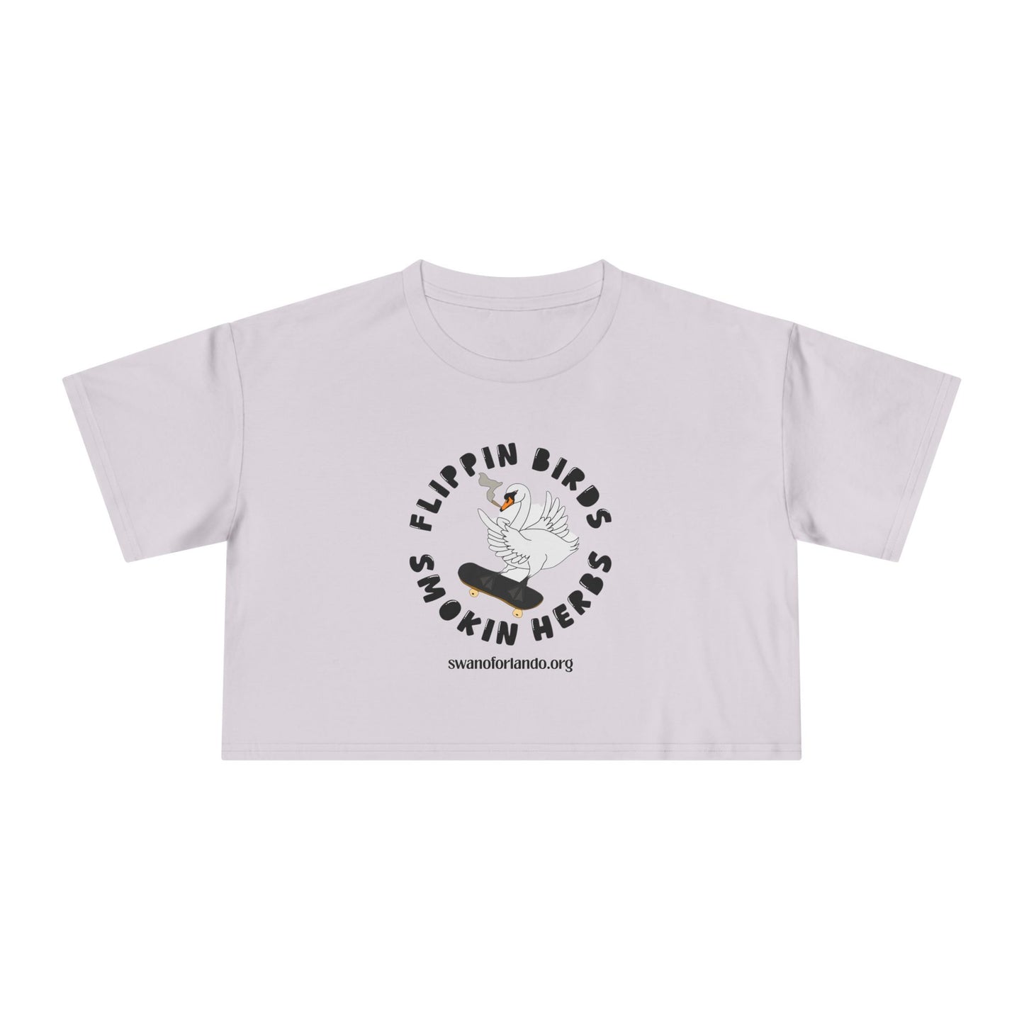 Crop Tee -Flippin Birds Smokin Herbs