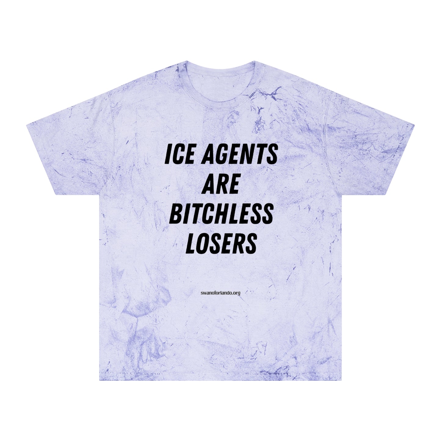T-Shirt — “ICE AGENTS ARE BITCHLESS LOSERS” Tee