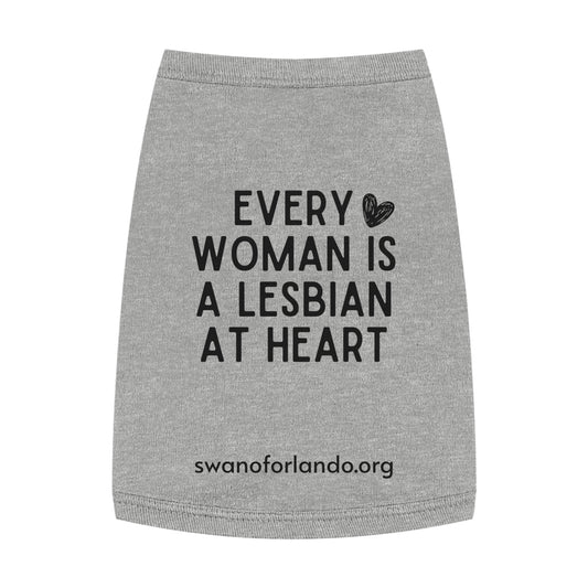 Pet Tank Top — Every Woman Is A Lesbian At Heart