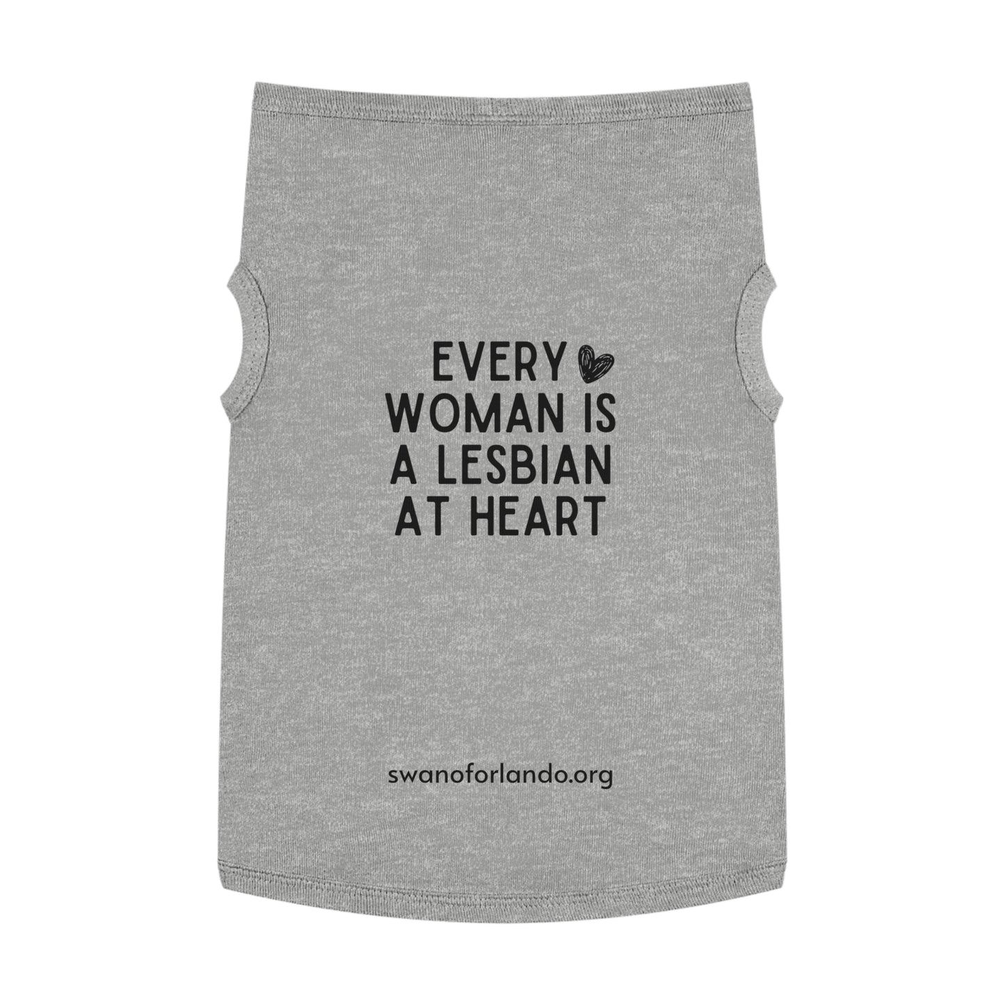 Pet Tank Top — Every Woman Is A Lesbian At Heart