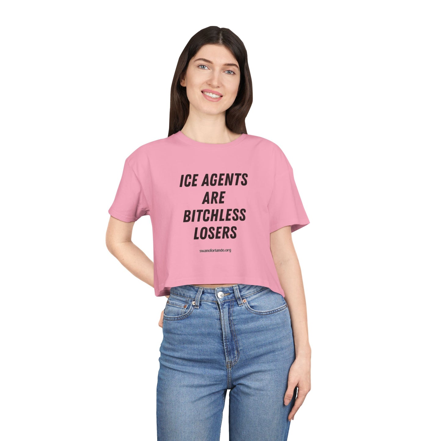 Crop Tee — "ICE AGENTS ARE BITCHLESS LOSERS"