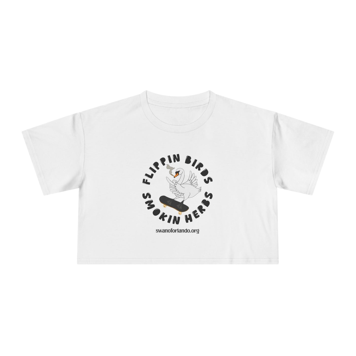 Crop Tee -Flippin Birds Smokin Herbs