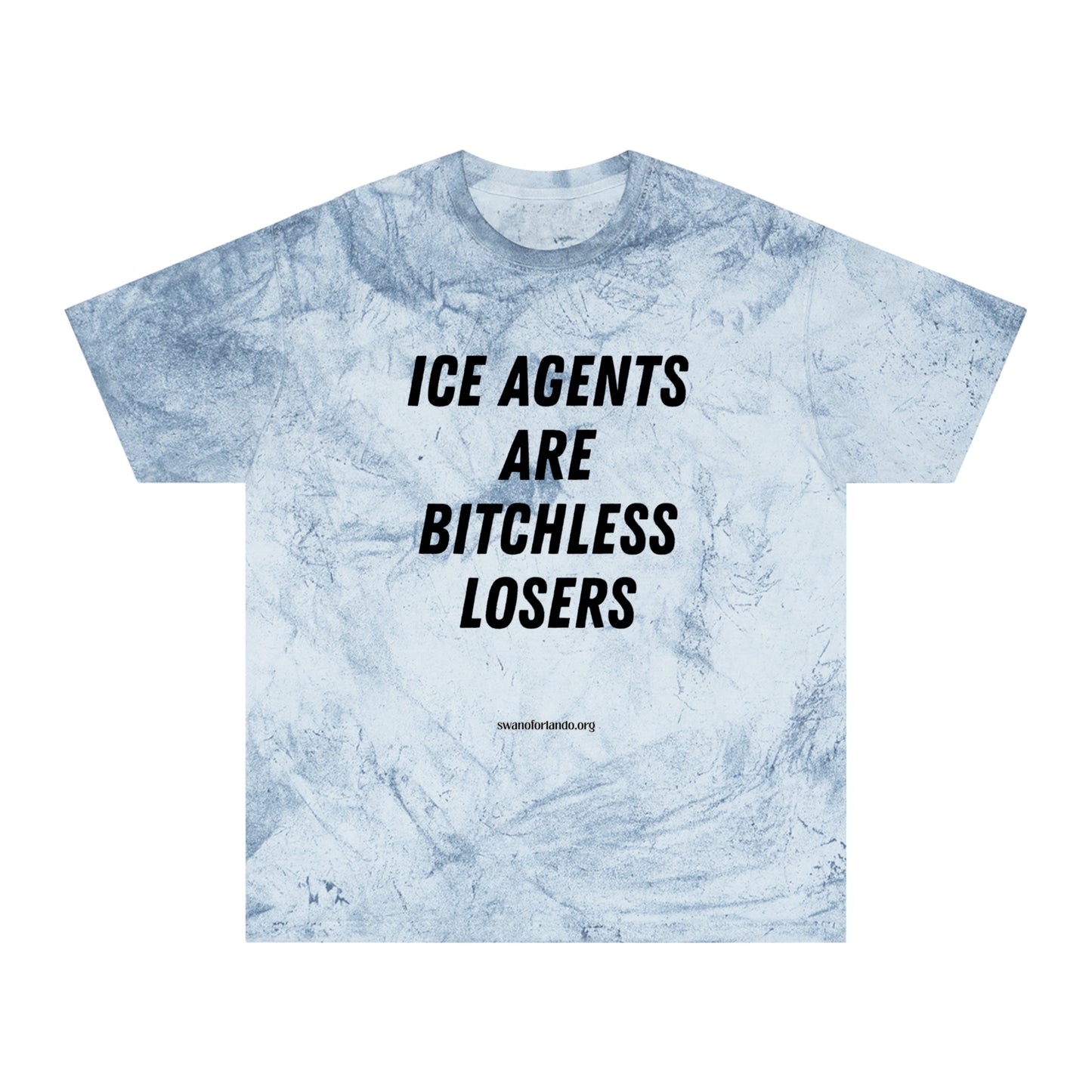 T-Shirt — “ICE AGENTS ARE BITCHLESS LOSERS” Tee