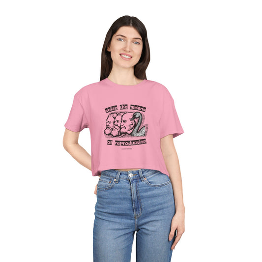 Crop Tee — "Seize the Means of Reproduction"