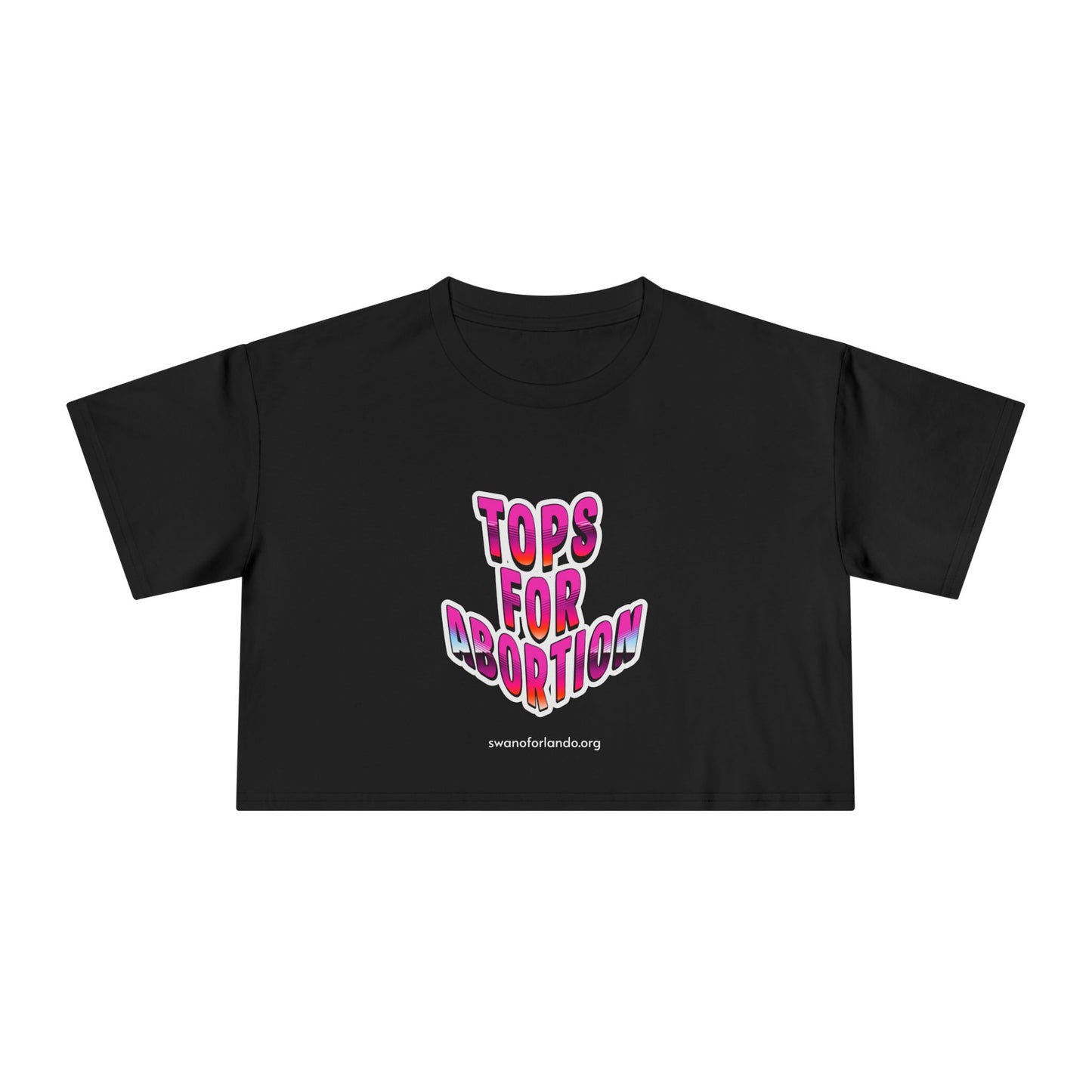 Crop Tee — “Tops for Abortion” Feminist Graphic Crop Top