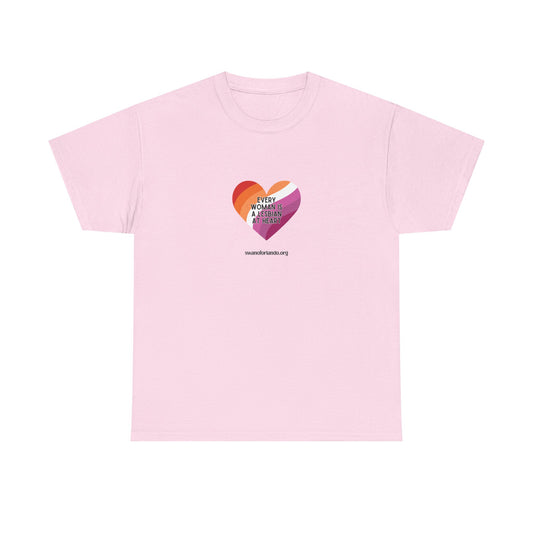 T‑Shirt — “Every Woman is a Lesbian at Heart”