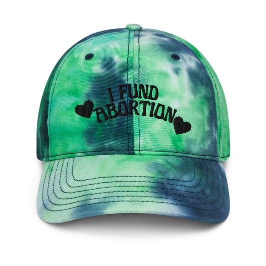 I Fund Abortion Tie dye hat